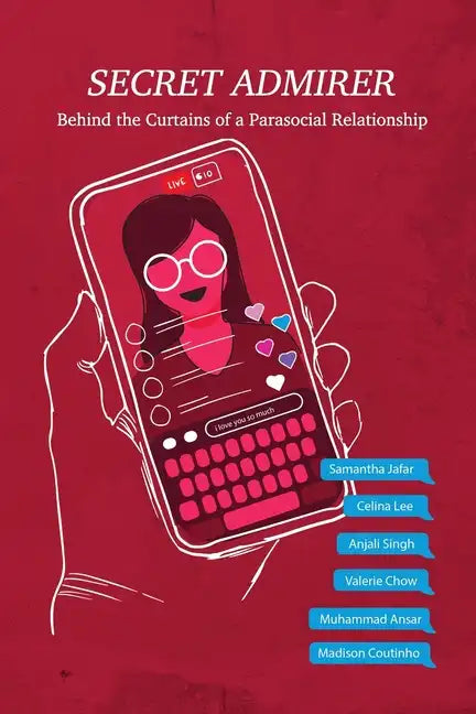 Secret Admirer: Behind the Curtains of a Parasocial Relationship - Paperback