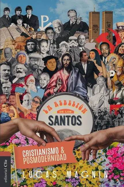 Cristianismo Y Posmodernidad: La Rebelión de Los Santos - Paperback