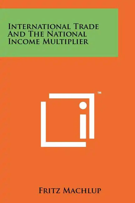 International Trade and the National Income Multiplier - Paperback