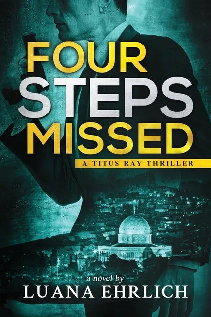 Four Steps Missed: A Titus Ray Thriller - Paperback
