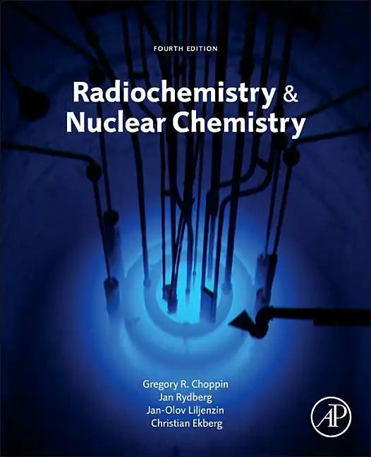 Radiochemistry and Nuclear Chemistry - Hardcover