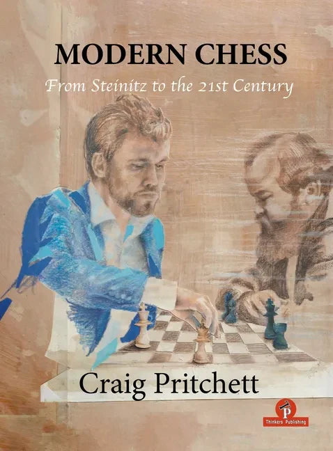 Modern Chess: From Steinitz to the 21st Century - Paperback