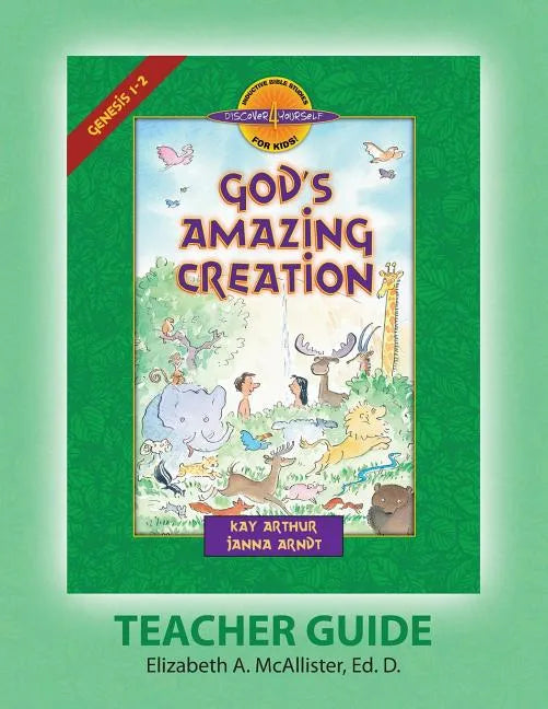 Discover 4 Yourself(r) Teacher Guide: God's Amazing Creation - Paperback