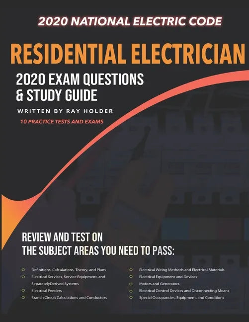 Residential Electrician 2020 Exam: Complete Study Guide Based on the 2020 National Electrical Code - Paperback