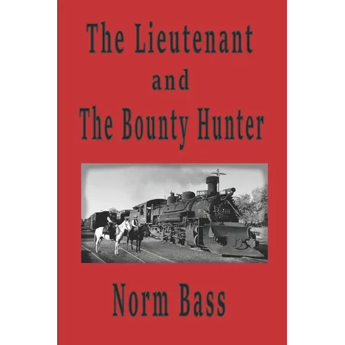 The Lieutenant and The Bounty Hunter - Paperback