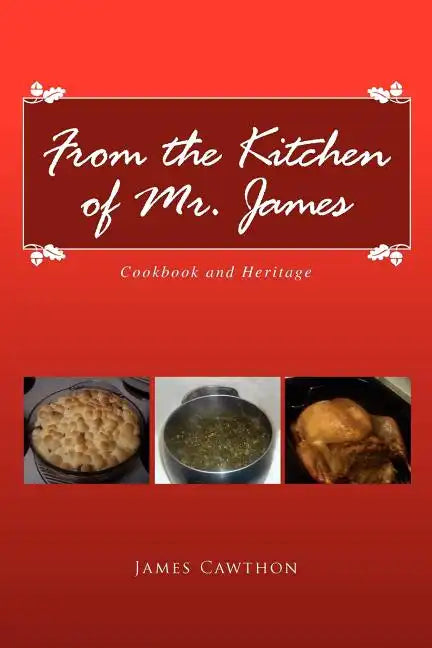 From the Kitchen of Mr. James - Paperback