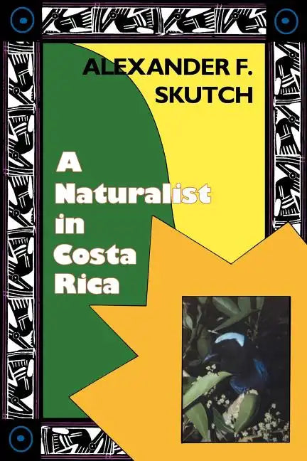 A Naturalist in Costa Rica: How Movement Shapes Identity - Paperback
