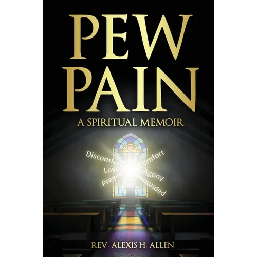 Pew Pain: A Spiritual Memoir - Paperback