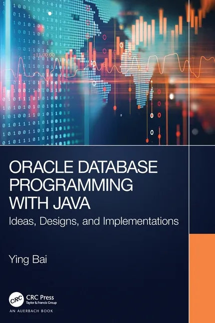 Oracle Database Programming with Java: Ideas, Designs, and Implementations - Hardcover
