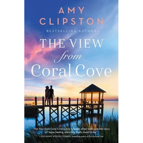 The View from Coral Cove: A Sweet Contemporary Romance - Paperback