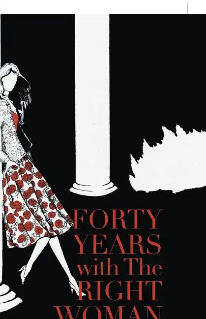 Forty Years with the Right Woman: A Memoir - Paperback