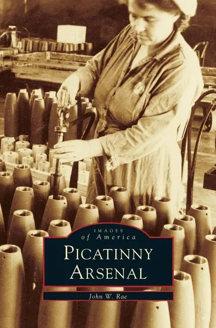 Picatinny Arsenal - Hardcover