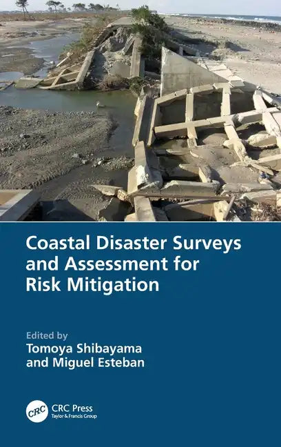 Coastal Disaster Surveys and Assessment for Risk Mitigation - Hardcover