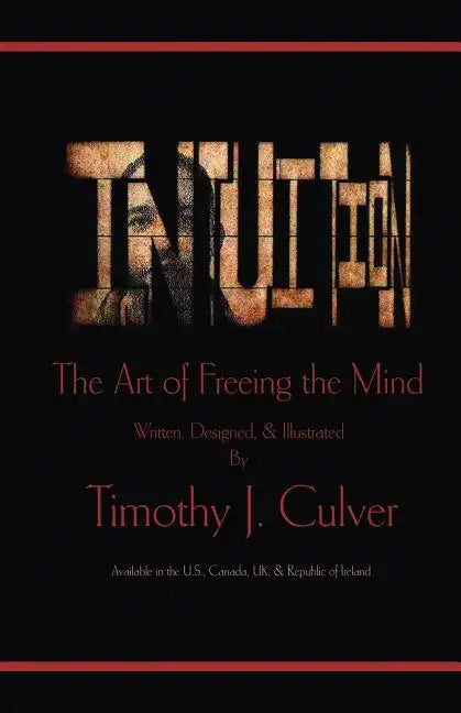 Intuition: The Art of Freeing the Mind (B&w Edition) - Paperback