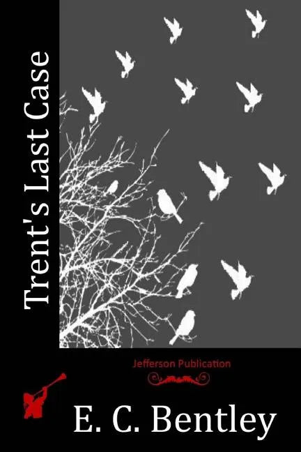 Trent's Last Case - Paperback