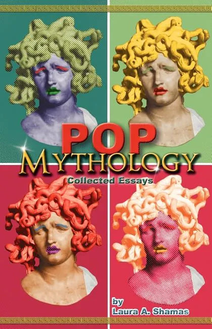 Pop Mythology: Collected Essays - Paperback