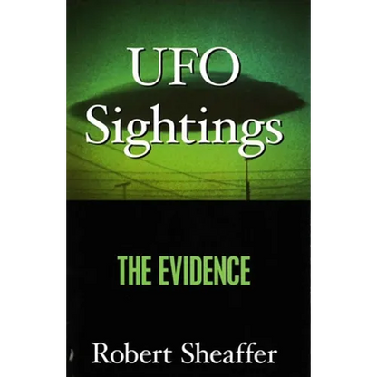 UFO Sightings: The Evidence - Hardcover