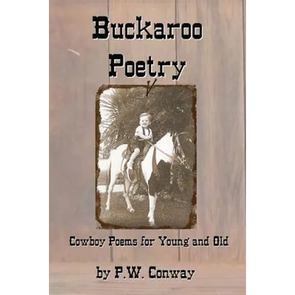 Buckaroo Poetry: Cowboy Poems For Young and Old - Paperback