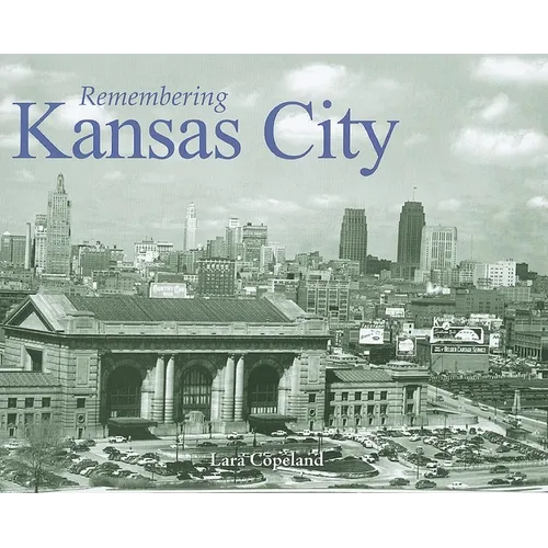 Remembering Kansas City - Paperback