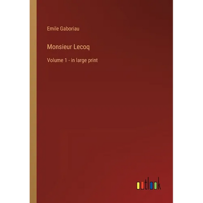 Monsieur Lecoq: Volume 1 - in large print - Paperback