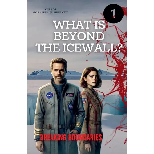 Beyond the Ice Wall "Breaking Boundaries" - Paperback