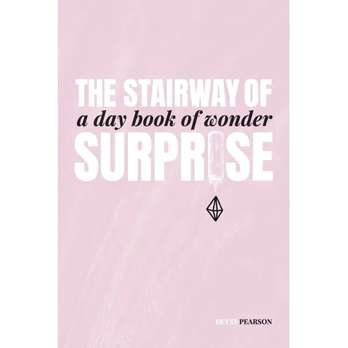 The Stairway of Surprise: A Day Book of Wonder - Paperback