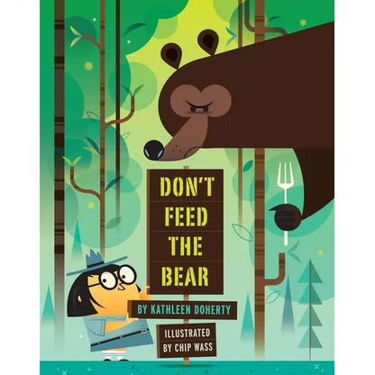 Don't Feed the Bear - Hardcover