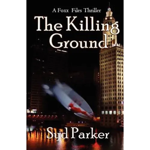The Killing Ground: A Gray Foxx Thriller - Paperback