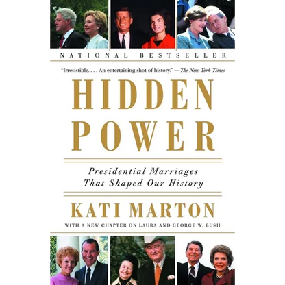 Hidden Power: Presidential Marriages That Shaped Our History - Paperback