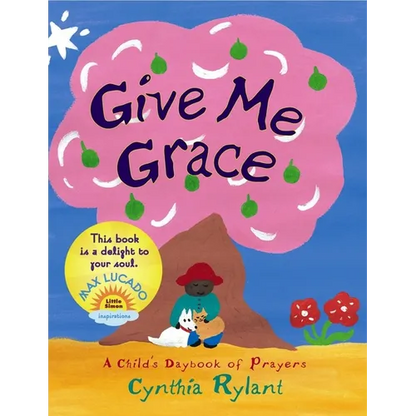 Give Me Grace: A Child's Daybook of Prayers - Board Book