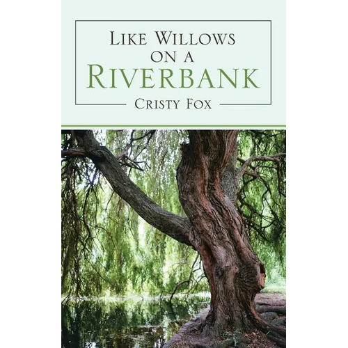 Like Willows on a Riverbank - Paperback