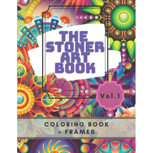 The stoner art book: coloring book with 50 pictures and frames - Paperback
