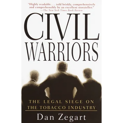 Civil Warriors: The Legal Siege on the Tobacco Industry - Paperback