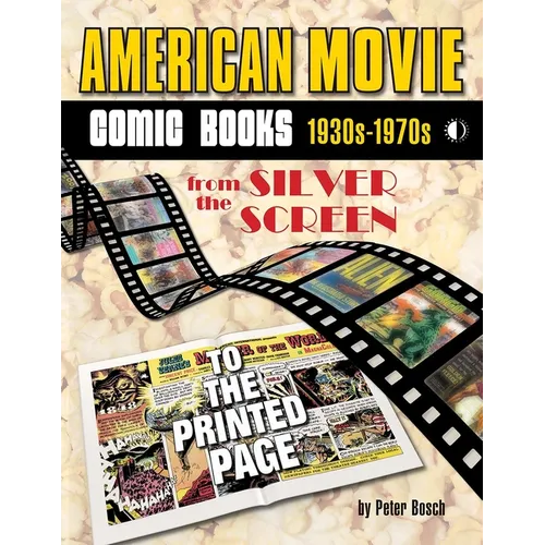 American Movie Comic Books: 1930s-1970s: From the Silver Screen to the Printed Page - Paperback