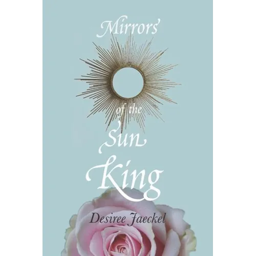 Mirrors of the Sun King - Paperback
