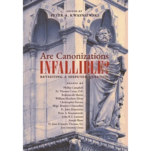 Are Canonizations Infallible?: Revisiting a Disputed Question - Hardcover