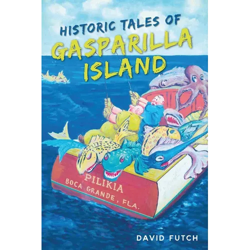 Historic Tales of Gasparilla Island - Paperback