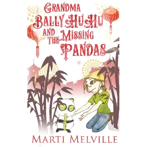 Grandma BallyHuHu and the Missing Pandas - Paperback