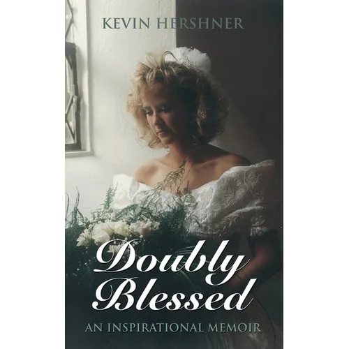 Doubly Blessed: An Inspirational Memoir - Paperback