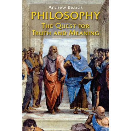 Philosophy: The Quest for Truth and Meaning - Paperback