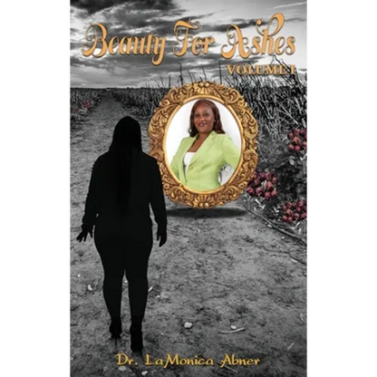 Beauty for Ashes - Hardcover