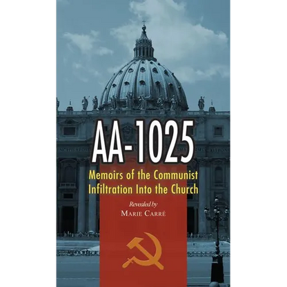 Aa-1025: Memoirs of the Communist Infiltration Into the Church - Paperback