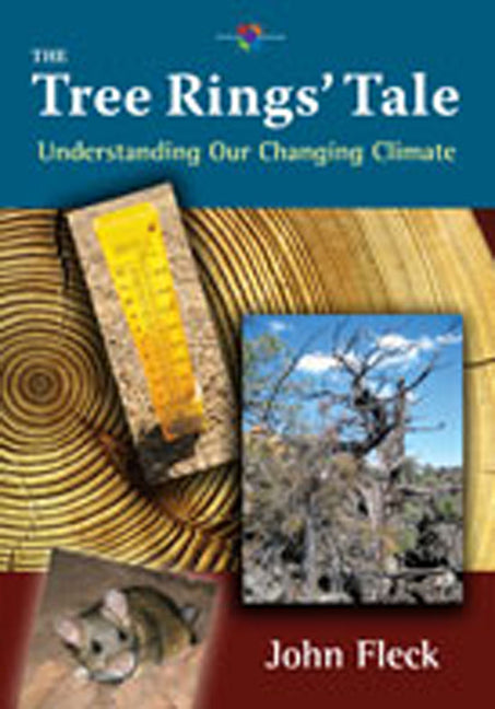 The Tree Rings' Tale: Understanding Our Changing Climate - Hardcover