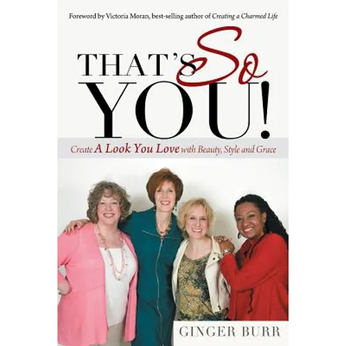 That's So You!: Create a Look You Love with Beauty, Style and Grace - Paperback