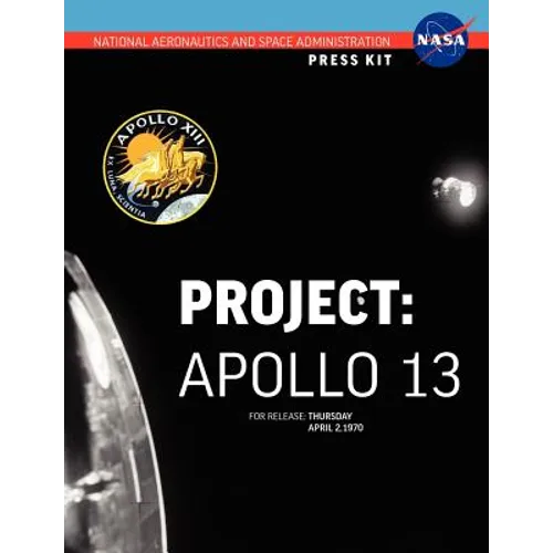 Apollo 13: The Official NASA Press Kit - Paperback