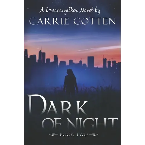 Dark of Night: A Dreamwalker Novel: Book 2 - Paperback