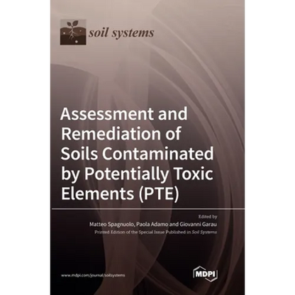Assessment and Remediation of Soils Contaminated by Potentially Toxic Elements (PTE) - Hardcover