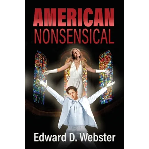American Nonsensical: A Farce, Both Tragic and True - Paperback