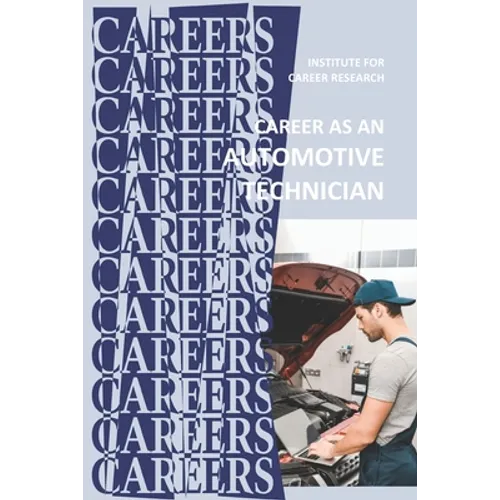 Career as an Automotive Technician: Auto Mechanic - Paperback