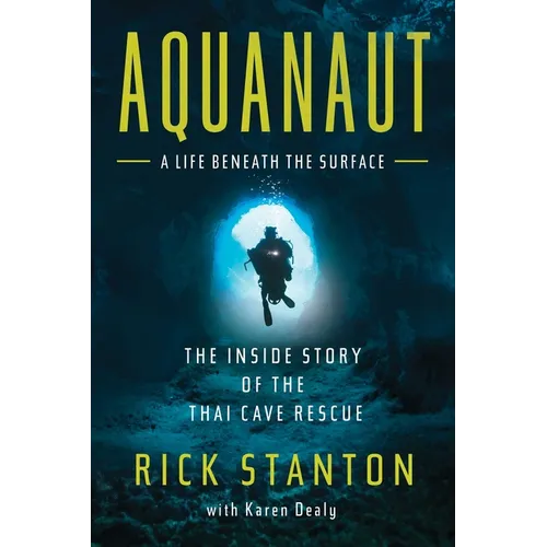 Aquanaut: The Inside Story of the Thai Cave Rescue - Paperback